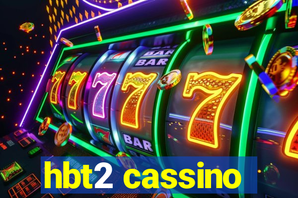 hbt2 cassino